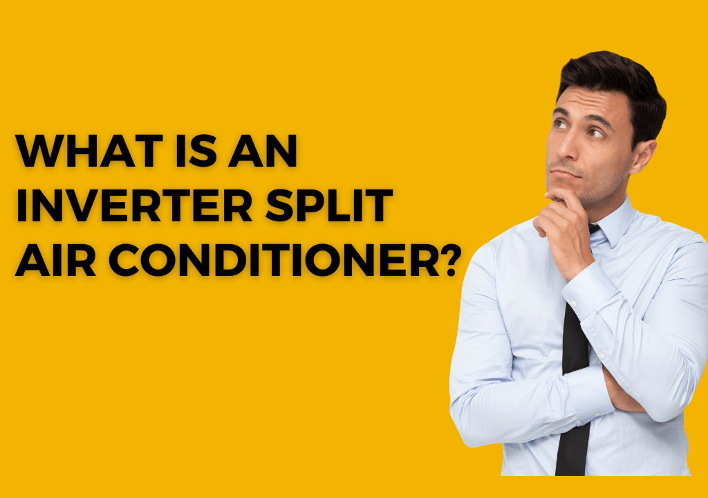 What is an inverter split air conditioner