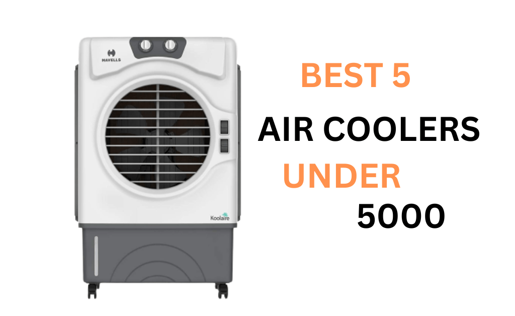 BEST AIR COOLER UNDER 5000